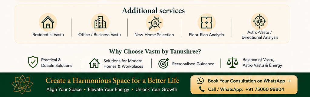Additional Vastu services and reasons to choose Vastu by Tanushree
